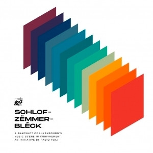 Schlofz&euml;mmerbl&eacute;ck &ndash; A Snapshot of Luxembourg&rsquo;s Music Scene in Confinement 