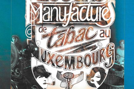 Die Tabakproduktion in Luxemburg hat eine lange Geschichte