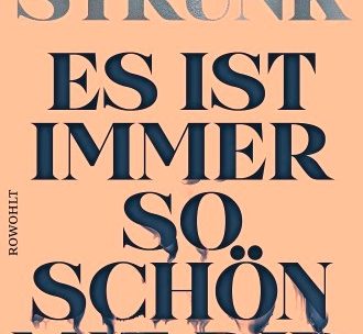 Heinz Strunk: &bdquo;Es ist immer so sch&ouml;n mit dir&ldquo;, Rowohlt 2021, 288 Seiten, 22 Euro