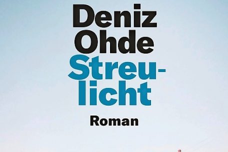 Deniz Ohde<br />
„Streulicht“<br />
Suhrkamp-Verlag<br />
284 S., 22 Euro