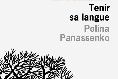 Polina Panassenko<br />
„Tenir sa langue“<br />
Éditions de l’Olivier, 2022<br />
192 p., 18 euros