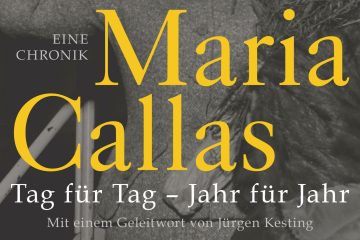 Lust zu lesen / Helge Klausener – „Maria Callas: Tag für Tag – Jahr für Jahr“: Primadonna assoluta